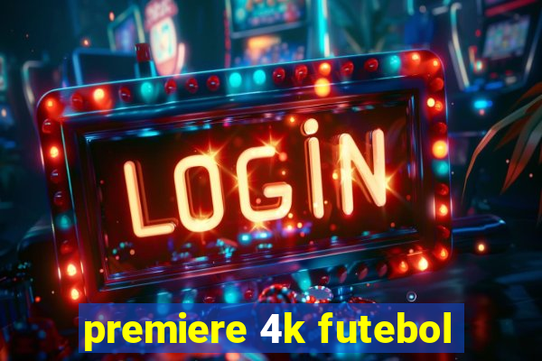 premiere 4k futebol